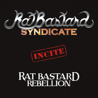 Incite - Rat Bastard Rebelion's cover