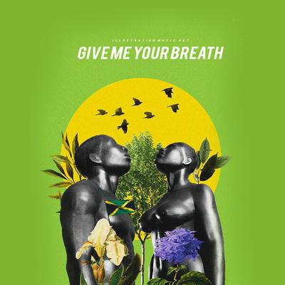 Give Me Your Breath's cover