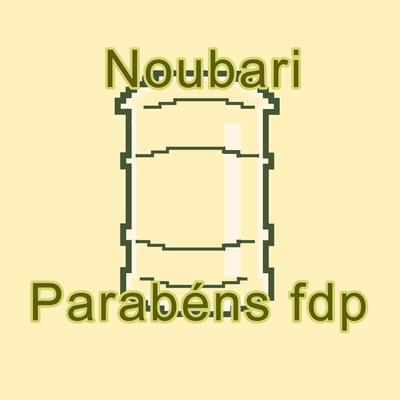 Parabéns Fdp By welnobody, Noubari's cover