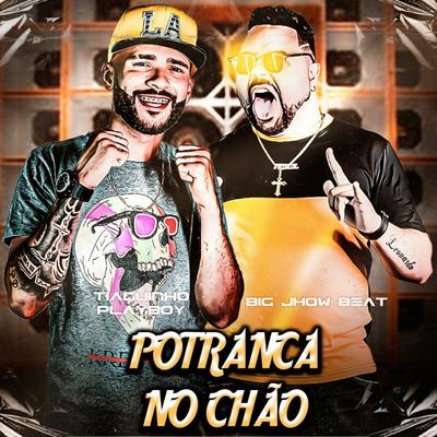 Potranca no Chão By Tiaguinho Playboy, Big Jhow Beat's cover