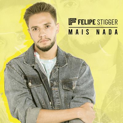 Mais Nada By Felipe Stigger's cover