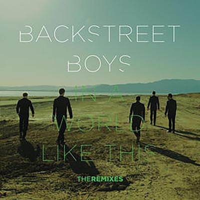 In a World Like This (Adam Rickfors Remix) By Adam Rickfors, Backstreet Boys's cover