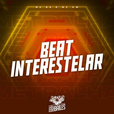 Beat Interestelar By Mc Rs, Mc Gw, DJ Moraez's cover