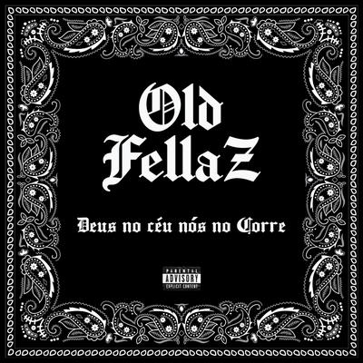 Deus No Céu ,Nós no Corre By Old Fellaz Rap, Rato Reverso, Claudio Back, DANTT 79, MDS RAPPER, Nino Rapper's cover