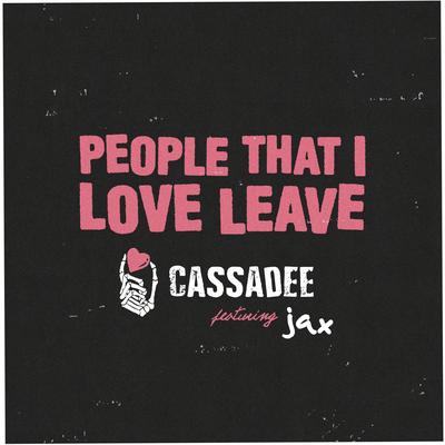 People That I Love Leave (feat. Jax)'s cover