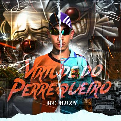Virtude do Perrequeiro By MC MDZN's cover