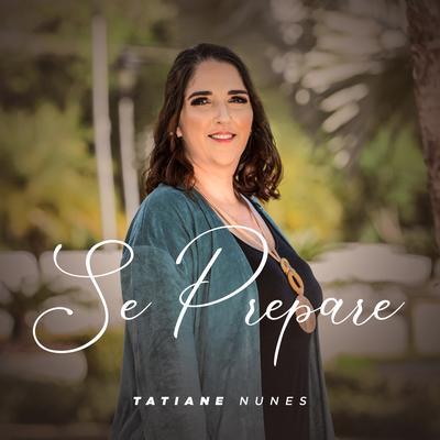 Se Prepare By Tatiane Nunes's cover