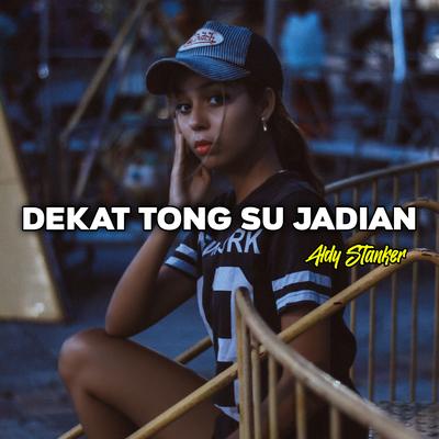 DEKAT TONG SU JADIAN's cover