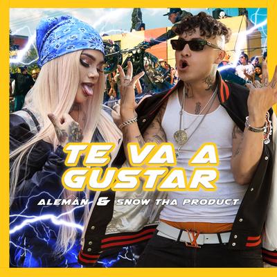 Te Va a Gustar By Alemán, Snow Tha Product's cover