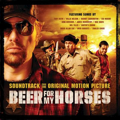 Beer for My Horses By Toby Keith, Willie Nelson's cover