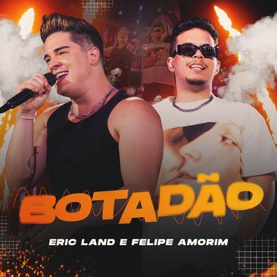 Botadão By Eric Land, Felipe Amorim's cover