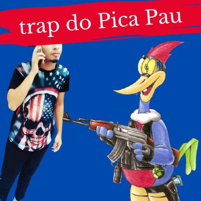 Trap do Pica Pau's cover