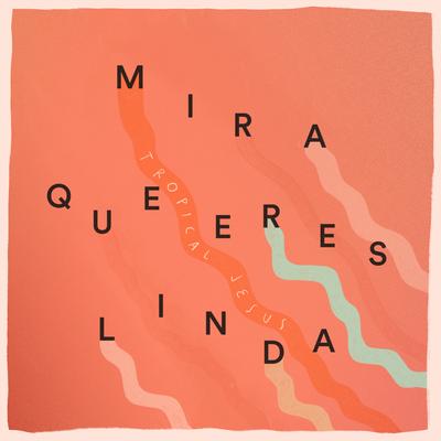 Mira Que Eres Linda By Carlos Sadness's cover