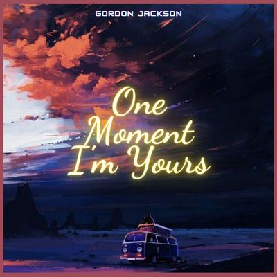 One Moment I'm Yours's cover