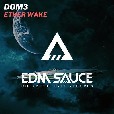 Ether Wake By Dom3's cover