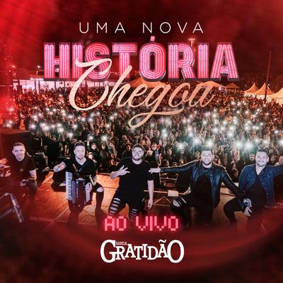 Uma Nova História Chegou (Ao Vivo) By Banda Gratidão's cover