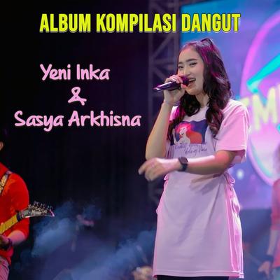 ALBUM KOMPILASI YENI INKA DAN SASYA ARKHISNA's cover