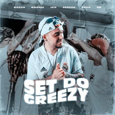 SET DO GREEZY 1.0 By Massaru, JayA Luuck, Andrade, Danzo, WM, Aldeia Records, Greezy, Mikezin's cover