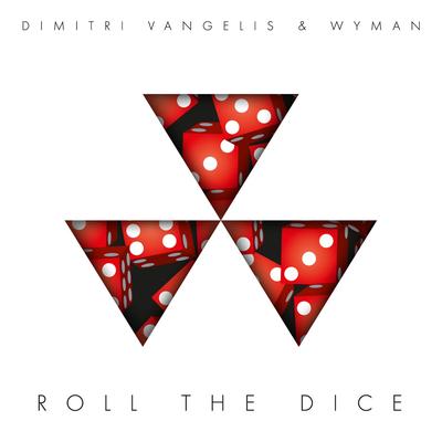 Roll the Dice (Radio Edit) By Dimitri Vangelis & Wyman's cover