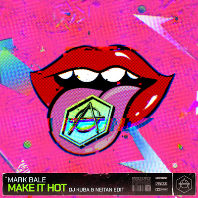 Make It Hot (DJ Kuba & Neitan Extended Edit) By Mark Bale's cover