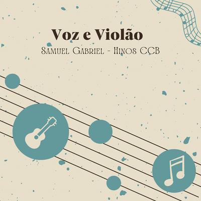Hinos Ccb Voz e Violão (Acústico)'s cover