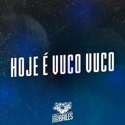 Hoje É Vuco Vuco By MC Piedro, MC Yuri, DJ Gouveia's cover