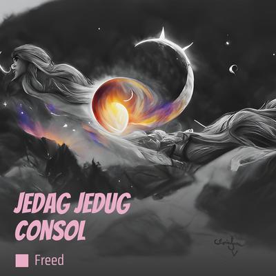 Jedag Jedug Consol (Remix)'s cover