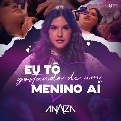 Eu Tô Gostando de um Menino Aí By Anaiza's cover