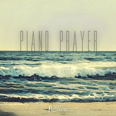 Your Cross Changes Everything By Piano Prayer's cover