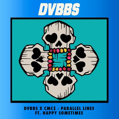 Parallel Lines (feat. Happy Sometimes) By DVBBS, CMC$, Happy Sometimes's cover