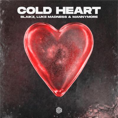 Cold Heart By Blaikz, Luke Madness, Mannymore's cover