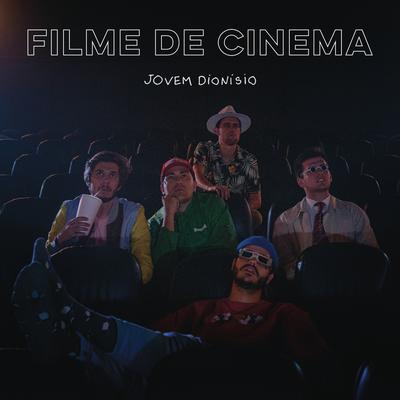 Filme de Cinema By Jovem Dionisio's cover