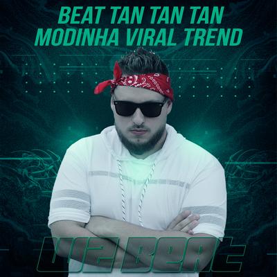 Beat Tan Tan Tan Modinha Viral Trend By WZ Beat's cover