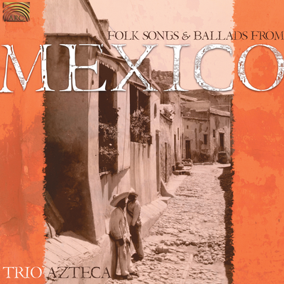 Trio Azteca: Folk Songs and Ballads's cover