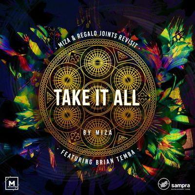Take It All ( Miza & Regalo Joints Revisit ) By Regalo JOINTS, Miza, Brian Temba's cover