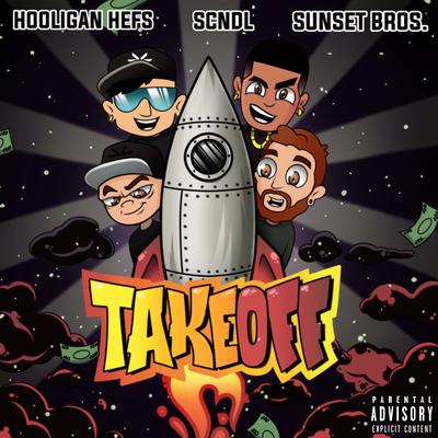 Take Off By Hooligan Hefs, SCNDL, Sunset Bros's cover