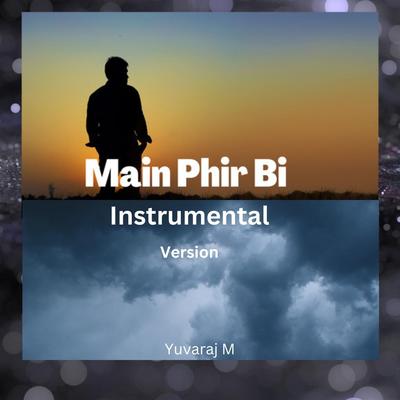 Main Phir Bi (Instrumental Version)'s cover