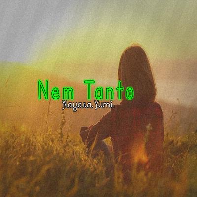 Nem Tanto By Nayara Yumi's cover