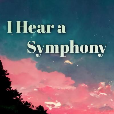 I Hear a Symphony's cover