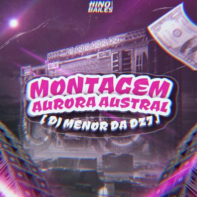 Montagem Aurora Austral By DJ Menor da DZ7's cover