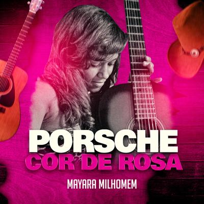 Porsche Cor de Rosa By Binho Dj Jpa, Mayara Milhomem, Dj Paulinho Pierry's cover