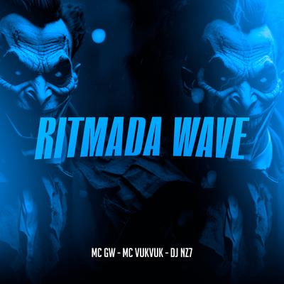 Ritmada Wave By Mc Gw, Mc Vuk Vuk, DJ Nz7's cover