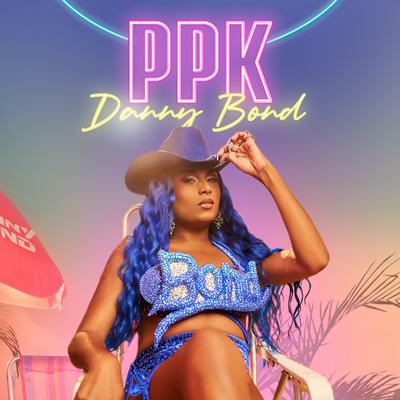 PPK By Danny Bond's cover