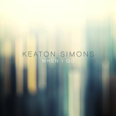 When I Go By Keaton Simons's cover