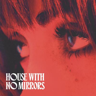 House With No Mirrors By Sasha Alex Sloan's cover