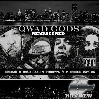 Qwad Gods Remasterd (Remastered) By Emad Saad, Redman, Kinetic 9 AKA Baretta 9, Method Maticz's cover