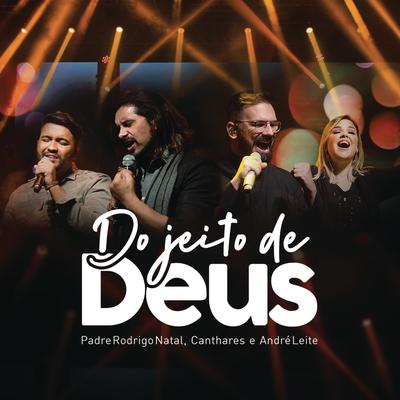 Do Jeito de Deus By Padre Rodrigo Natal, Canthares, ID2's cover