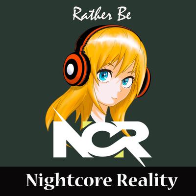 Rather Be By Nightcore Reality's cover