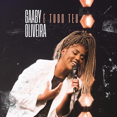 É Tudo Teu By Gaaby Oliveira's cover