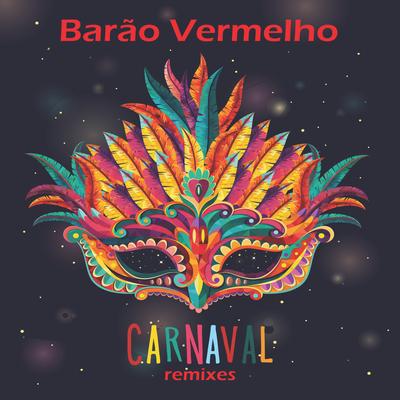 Carnaval (Acoustic Groove Mix) By Barão Vermelho's cover